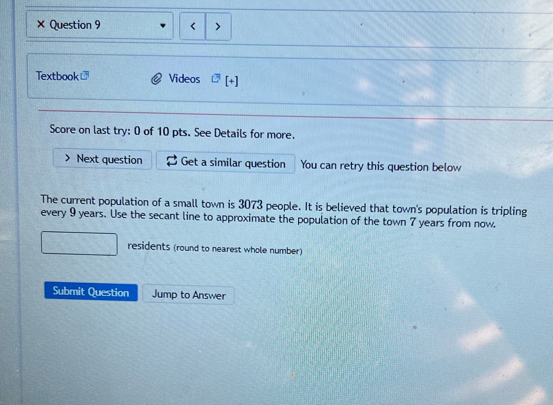 Correct answer please X Question 9 Textbook @ Videos # [+] Score