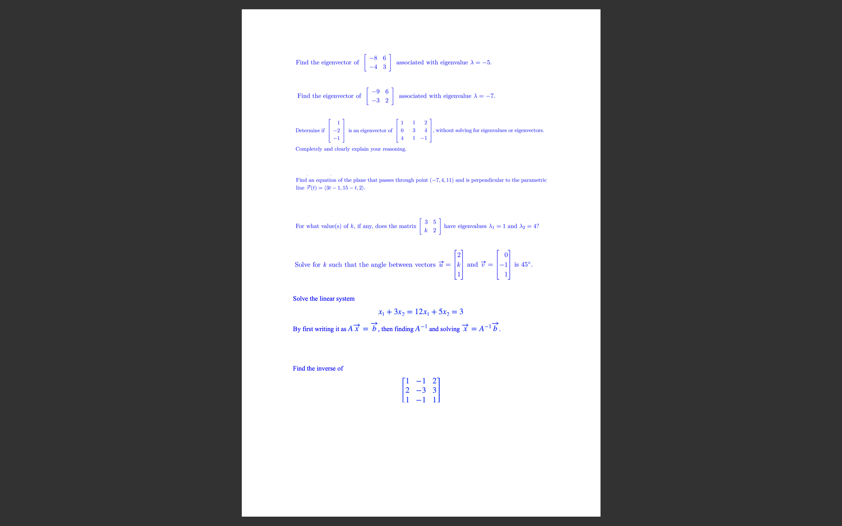 -5. Find the eigenvector of associated with eigenvalue ) = -7. Determine