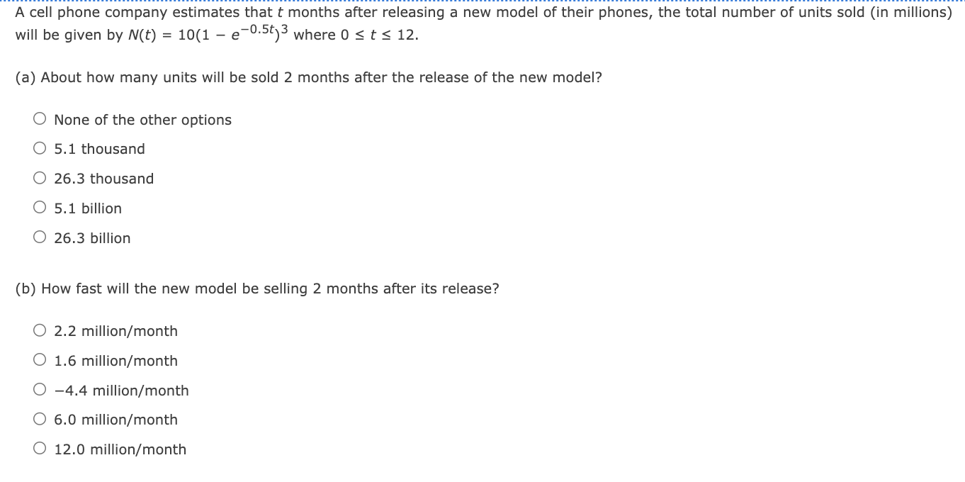 THANK YOU 8.8. A cell phone company estimates that t months after