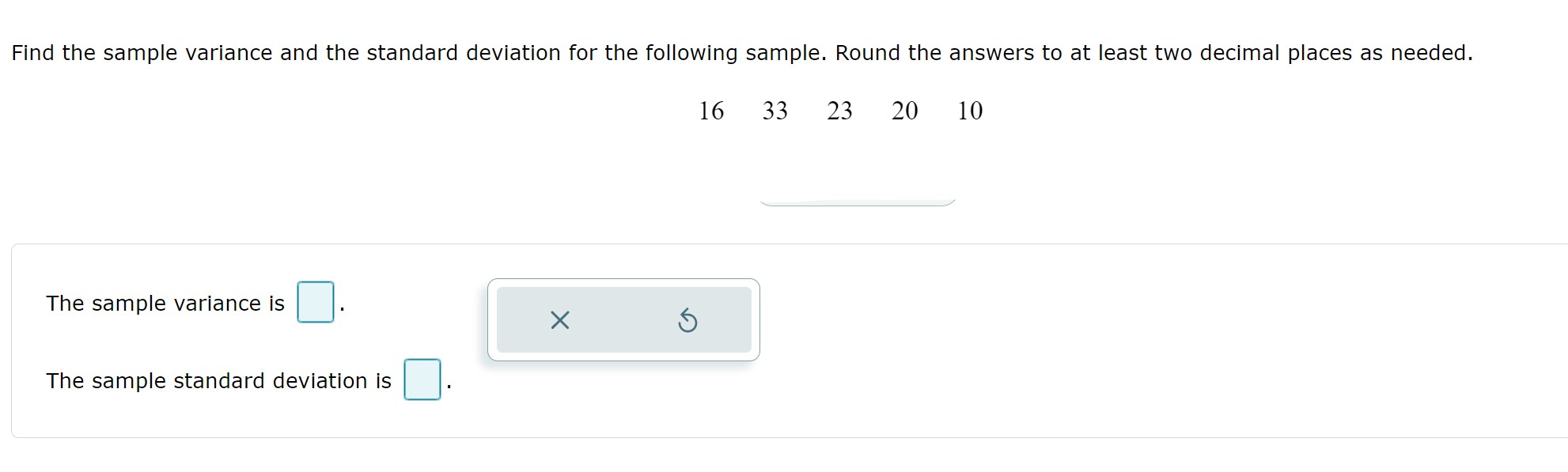 Find the sample variance and the standard deviation for the following