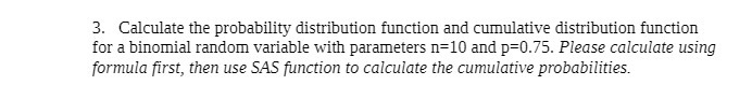  3. Calculate the probability distribution function and cumulative distribution function for