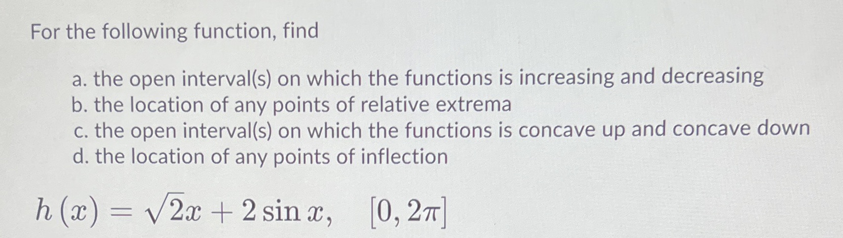 For the following function, find a. the open interval(s) on which