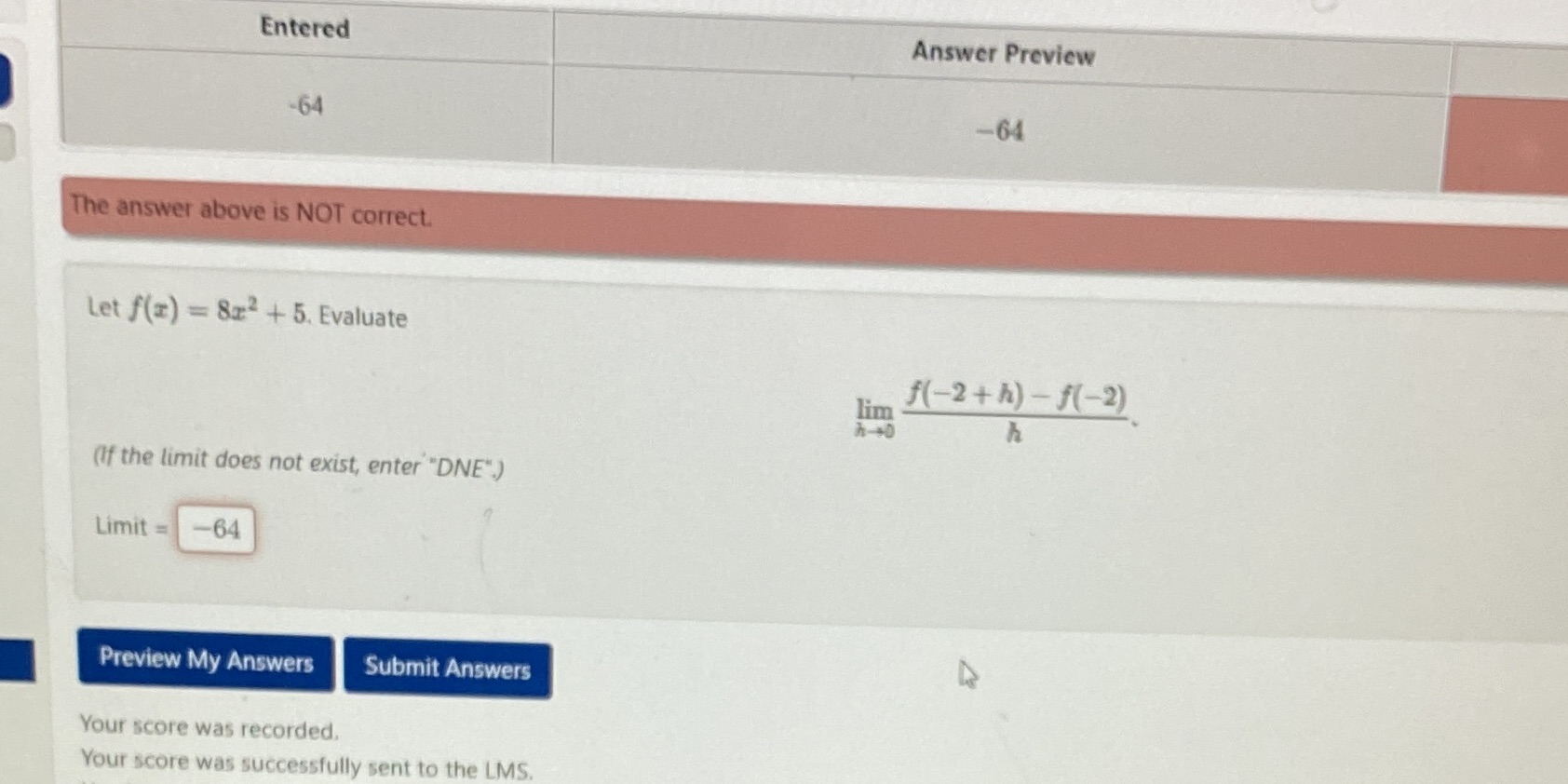 I wrote 64 also so as wrong answer Entered Answer Preview -64
