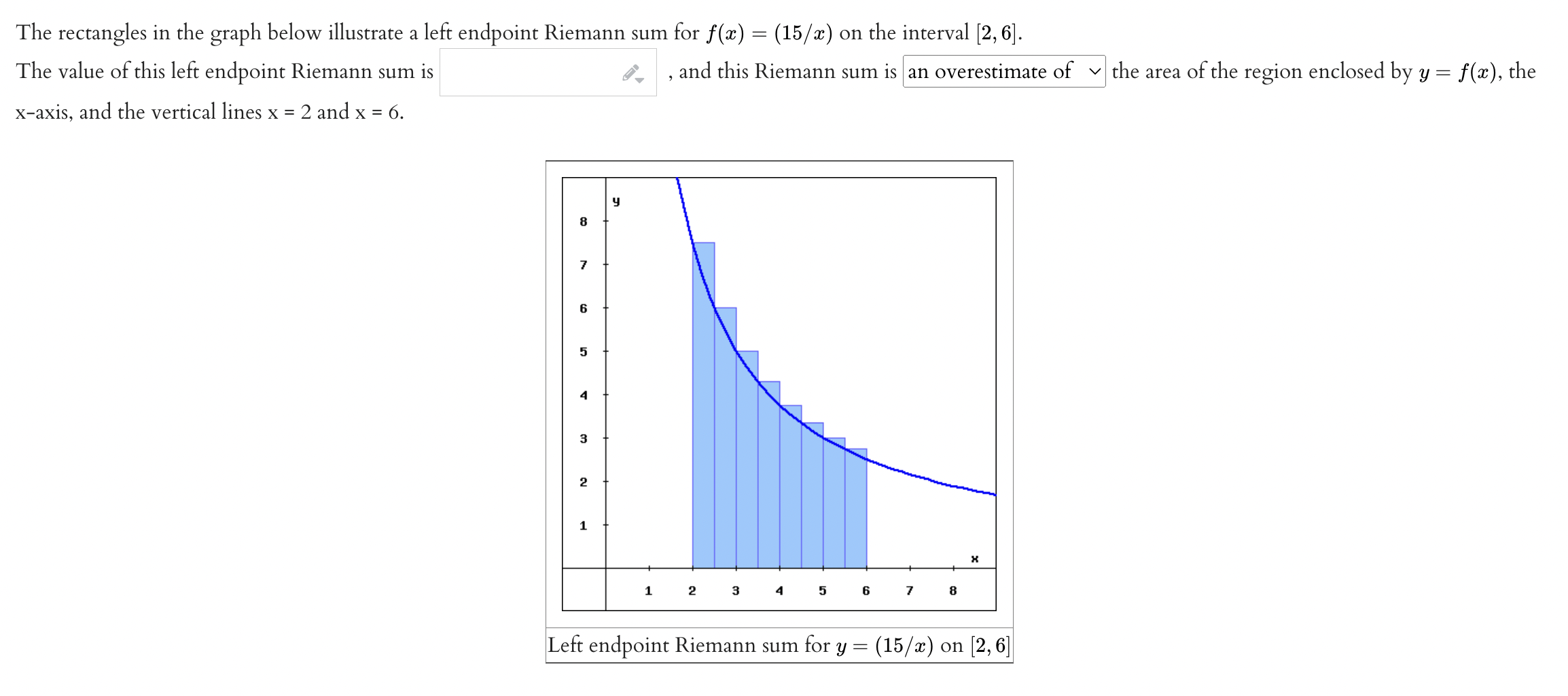 The value of this left endpoint Riemann sum is f. , and