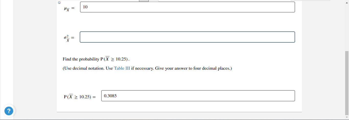 Learning MY = 102.08 Incorrect Find the probability P(X > 11.5). (Use