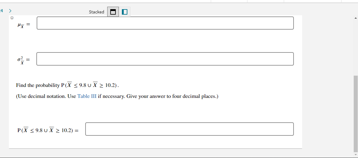 decimal places.) 0.019 P(X > 11.5) = Incorrect ?LE) Macmillan Learning ._.._.
