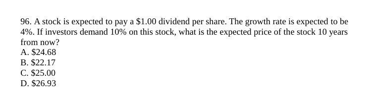 96. A stack is expected to pay a $1.0 dividend per