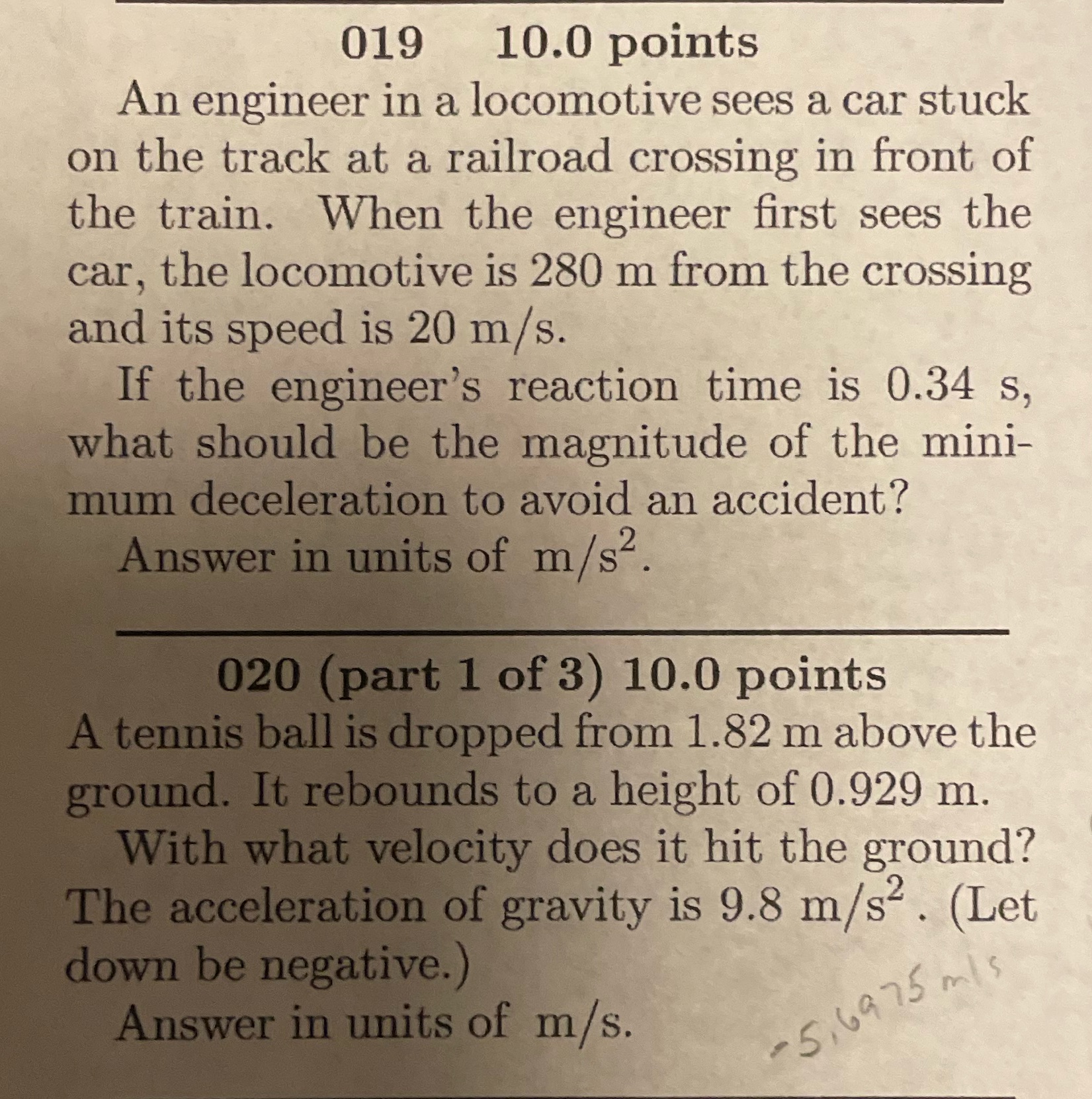 Please answer these step by step 019 10.0 points An engineer in