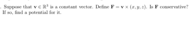  Suppose that v E RS is a constant vector. Define F