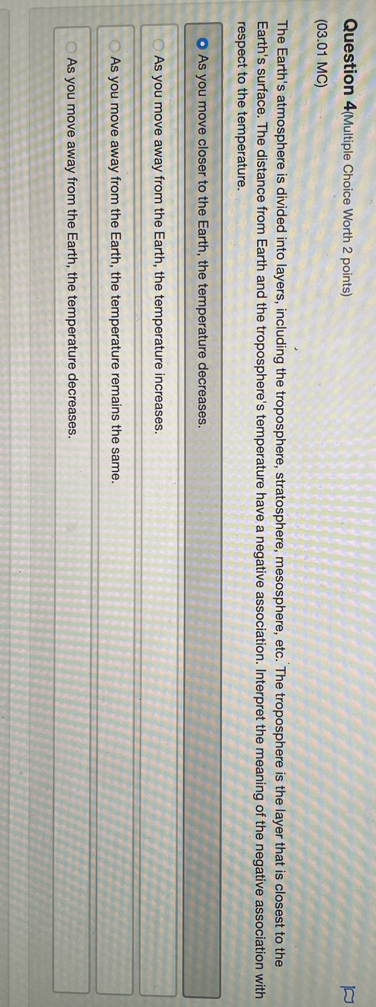  Question 4(Multiple Choice Worth 2 points) (03.01 MC) The Earth's atmosphere