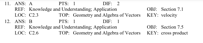 KEY: velocity 12. ANS: B PTS: 1 DIF: 1 REF: Knowledge and