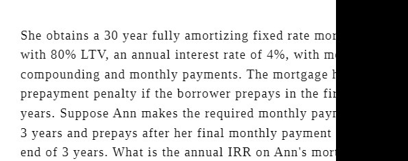  She obtains a 30 year fully amortizing fixed rate mor with