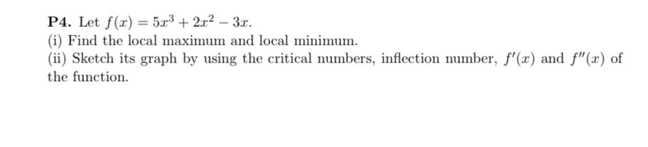  P4. Let f(x) = 5x3 + 2x2 - 3x. (i) Find