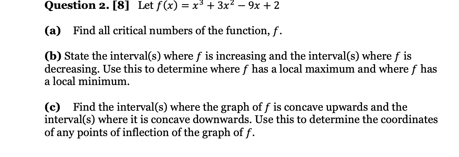 + 2 (a) Find all critical numbers of the function, f. (b)