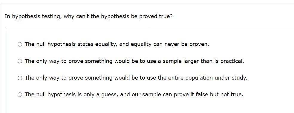 than is practical. C- The only way to prove something would be