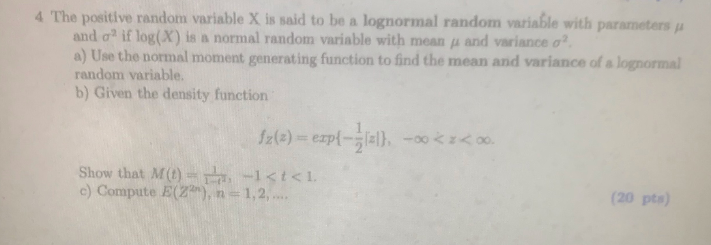 4 The positive random variable X is said to be a