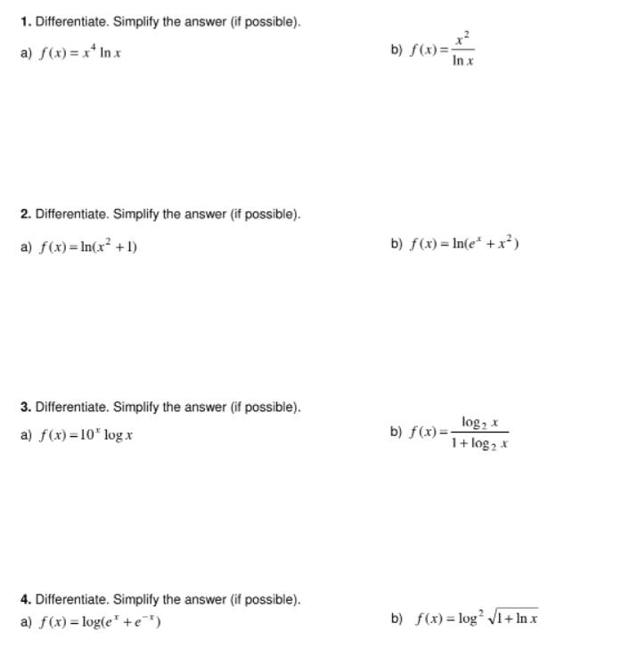  1. Differentiate. Simplify the answer (if possible). a) f(x) = x*