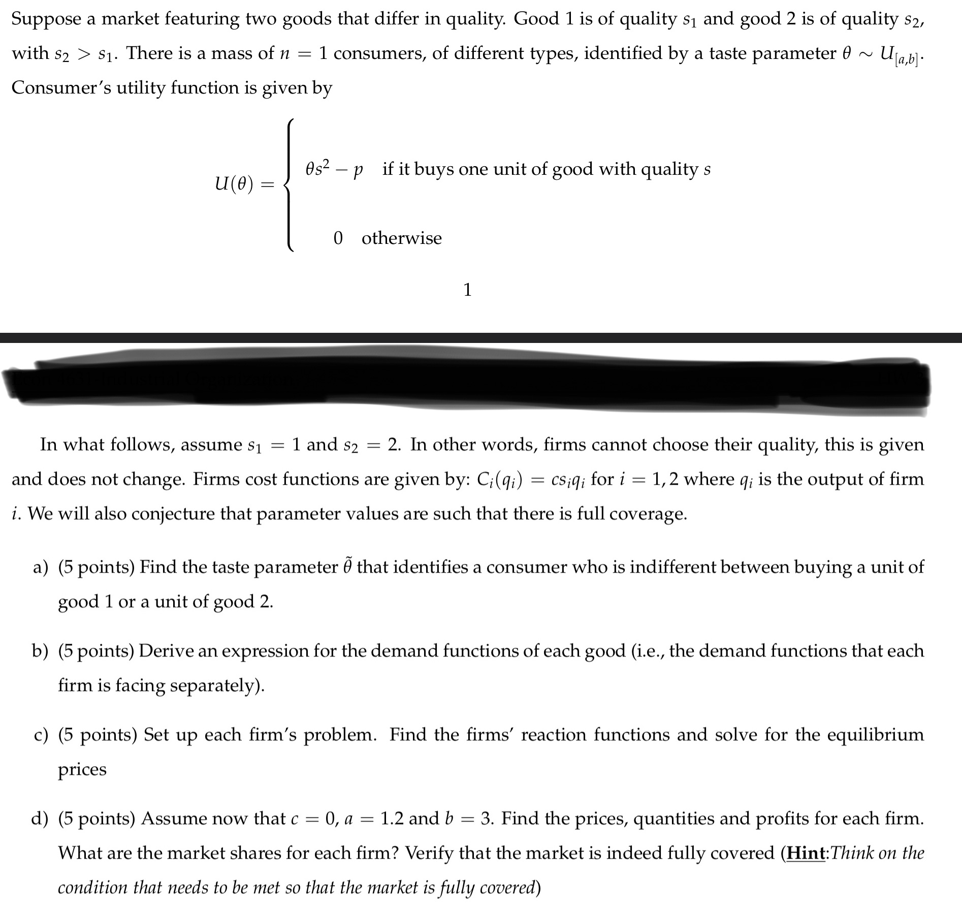 Suppose a market featuring two goods that differ in quality. Good