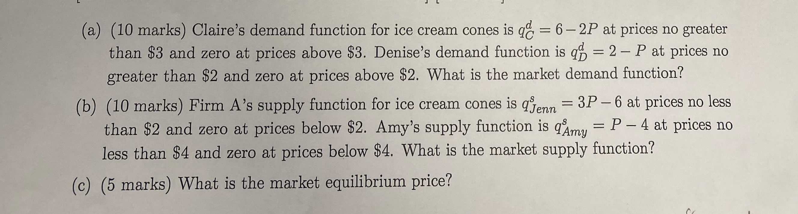 (a) (10 marks) Claire's demand function for ice cream cones is
