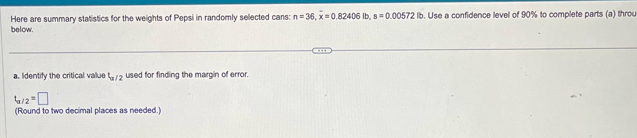 b, Find the margin errorc, find the confidence interval estimate of u