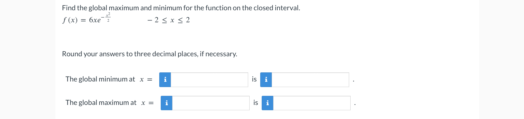 function on the closed interval. f (x) = 6xe-2 - 2 5