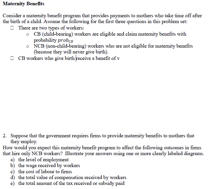  Maternity Benefits Consider a maternity benefit program that provides payments to