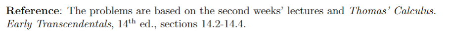  Reference: The problems are based on the second weeks' lectures and