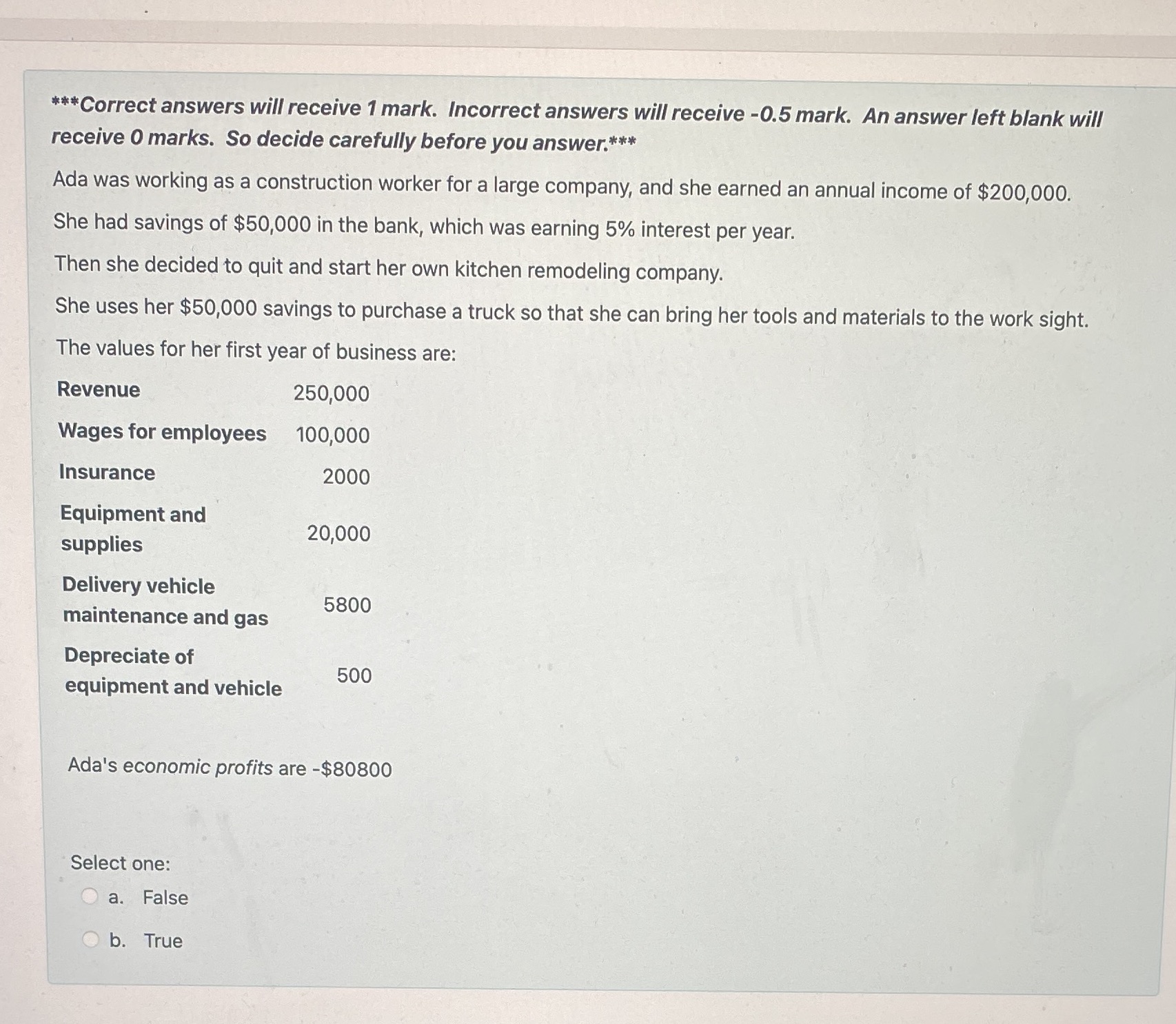 ? ***Correct answers will receive 1 mark. Incorrect answers will receive -0.5