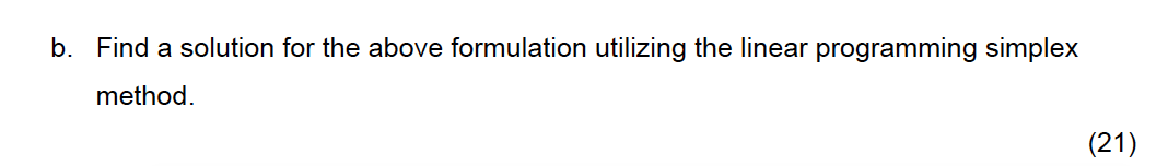 formulation is given: Objective function: Min Z = 8X1 + 6X2 Subject