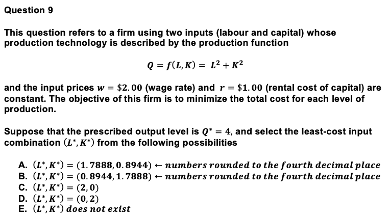 (labour and capital) whose production technology is described by the production function