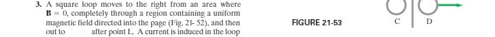 where B = 0. completely through a region containing a uniform O-