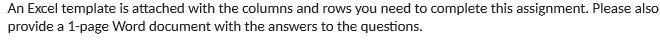 An EXCEL template Is attached with the columns and rows you