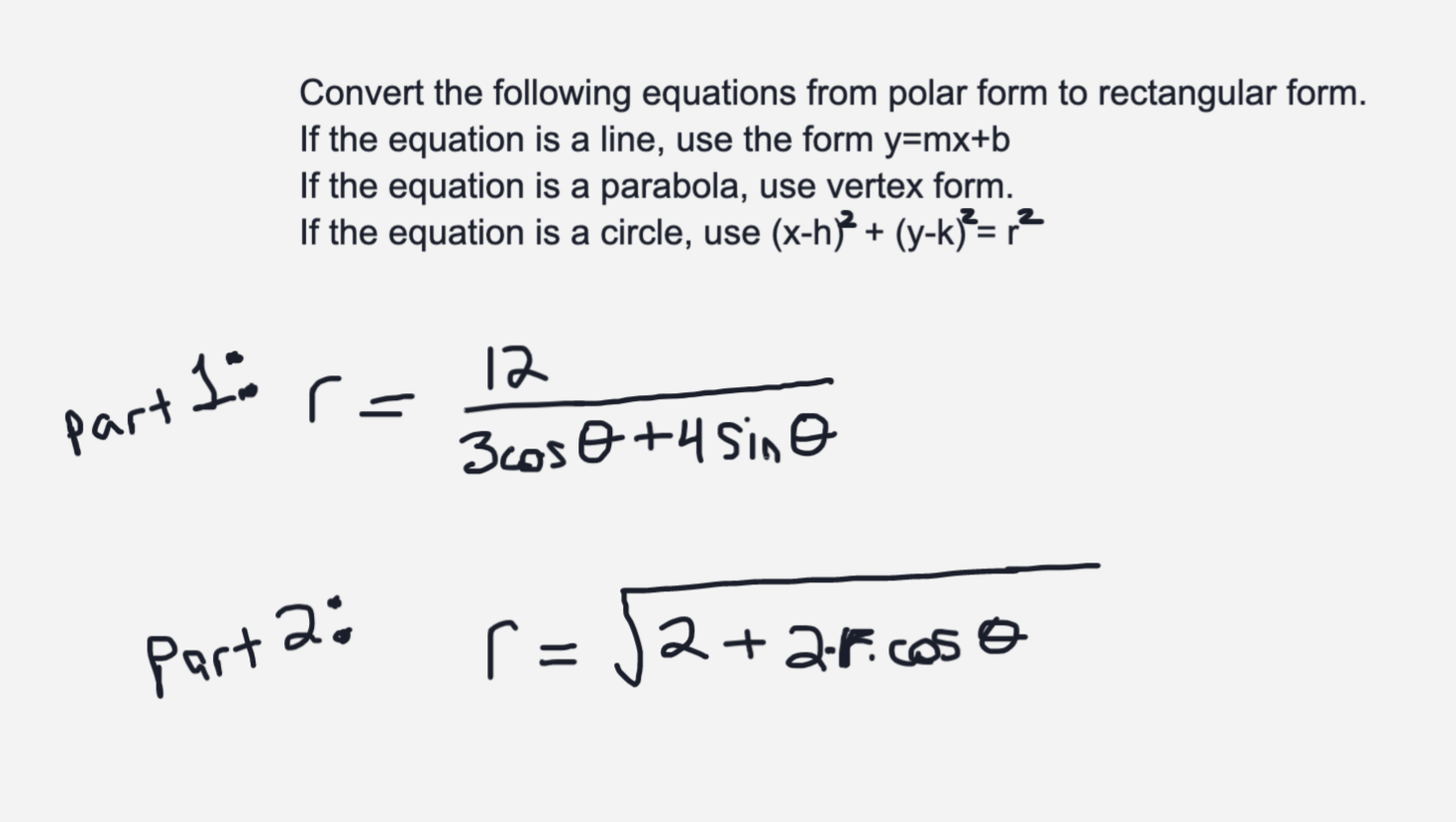 Convert the following equations from polar form to rectangular form. If