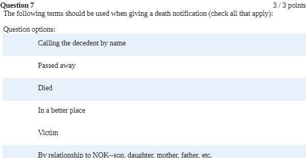 Question 7 3 /3 points The following terms should be used