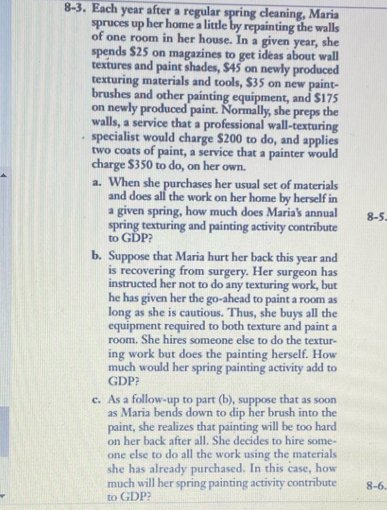  8-3. Each year after a regular spring cleaning, Maria spruces up