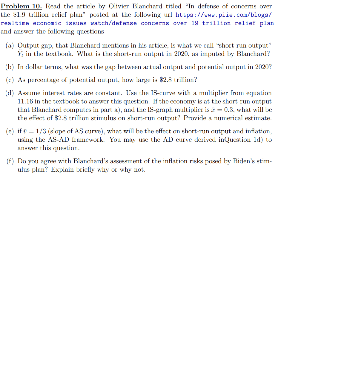 https://www.piie.com/blogs/realtime-economic-issues-watch/defense-concerns-over-19-trillion-relief-planPlease help me with all the subquestions. Problem 10. Read the article