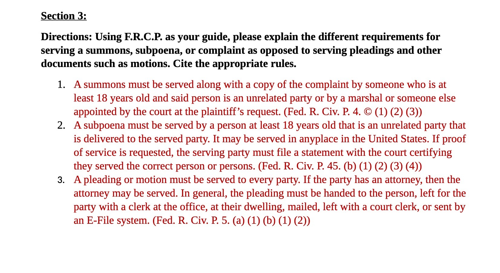  Section 3: Directions: Using F.R.C.P. as your guide, please explain the