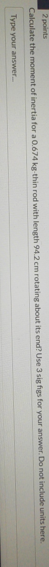No need for explanation, just answer please 2 points Calculate the moment