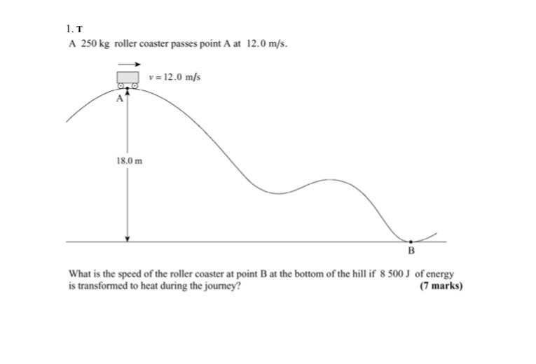 1. T A 250 kg roller coaster passes point A at