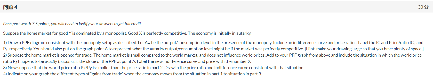  30 Each part worth 7.5 points, you will need to justify
