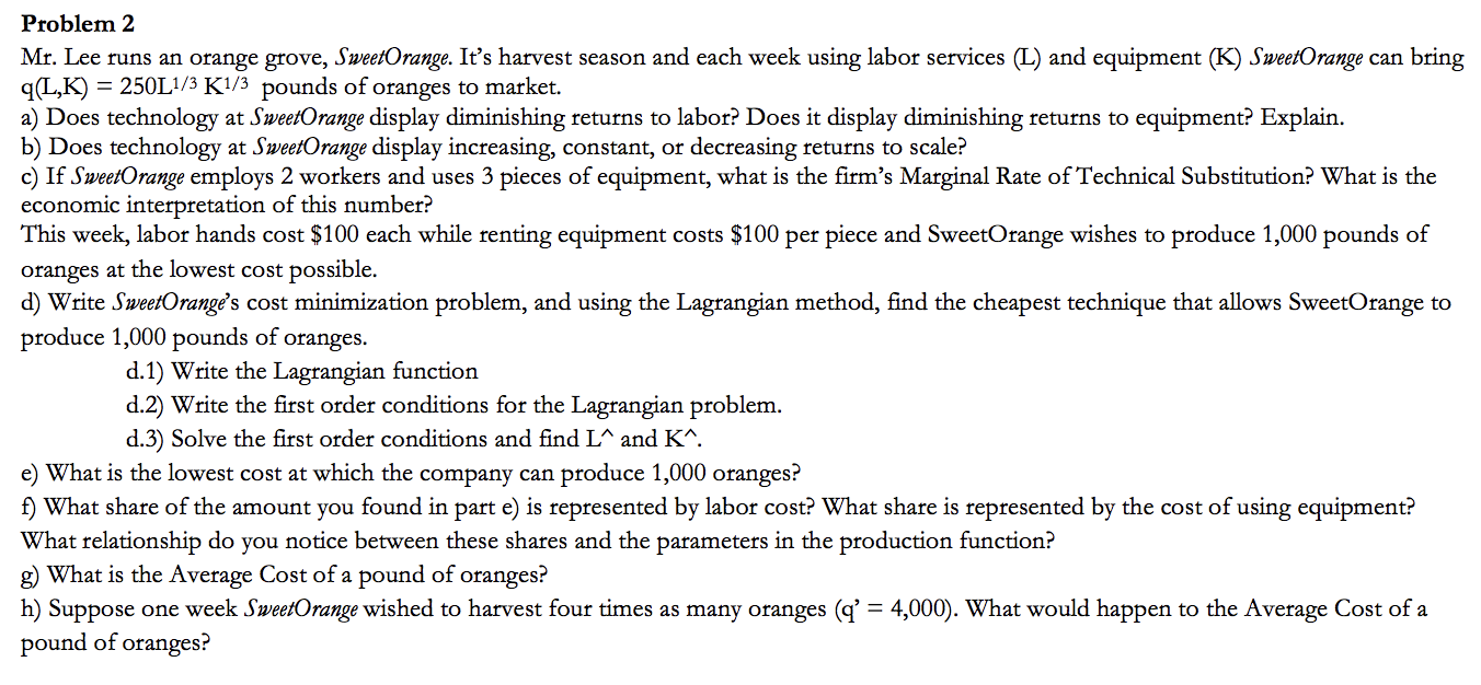 Please help answer Problem 2 Nlr. Lee runs an orange grove, SmtOmnge.