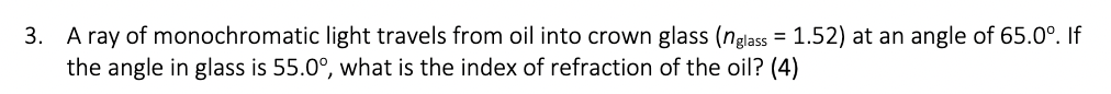 Answer the question using these formulas 3. A ray of monochromatic light