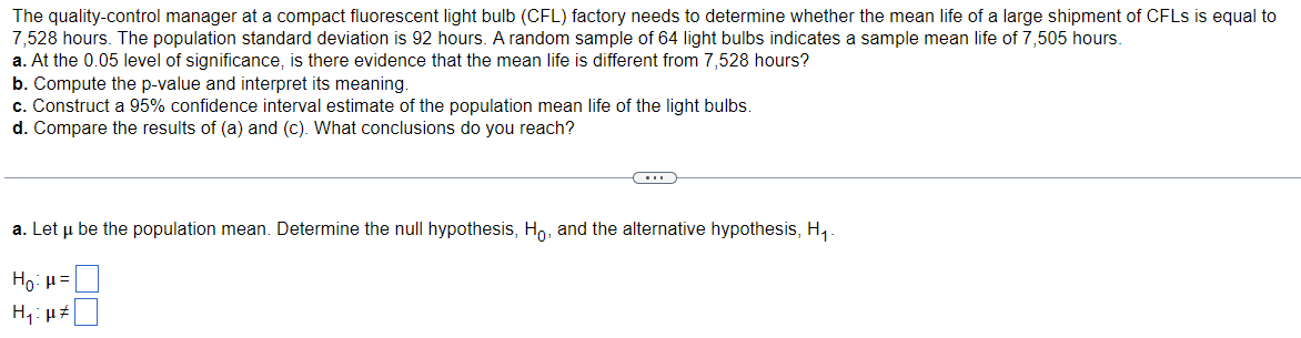  The qualitycontrol manager at a compact uorescent light bulb (CFL) factory