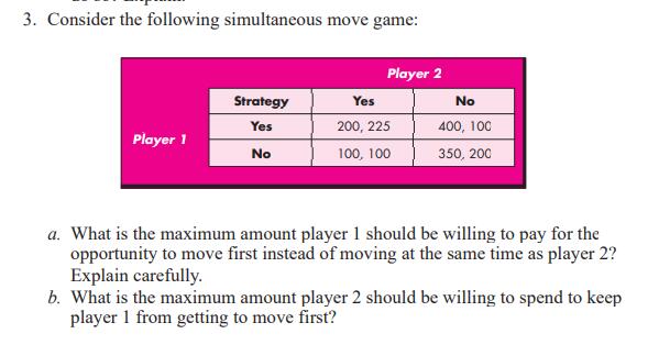Question3: 3. Consider the following simultaneous move game: Player 2 Strategy Yes