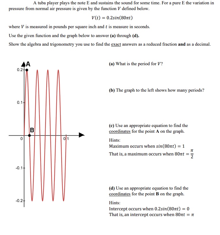 Please help with this math question A tuba player plays the note