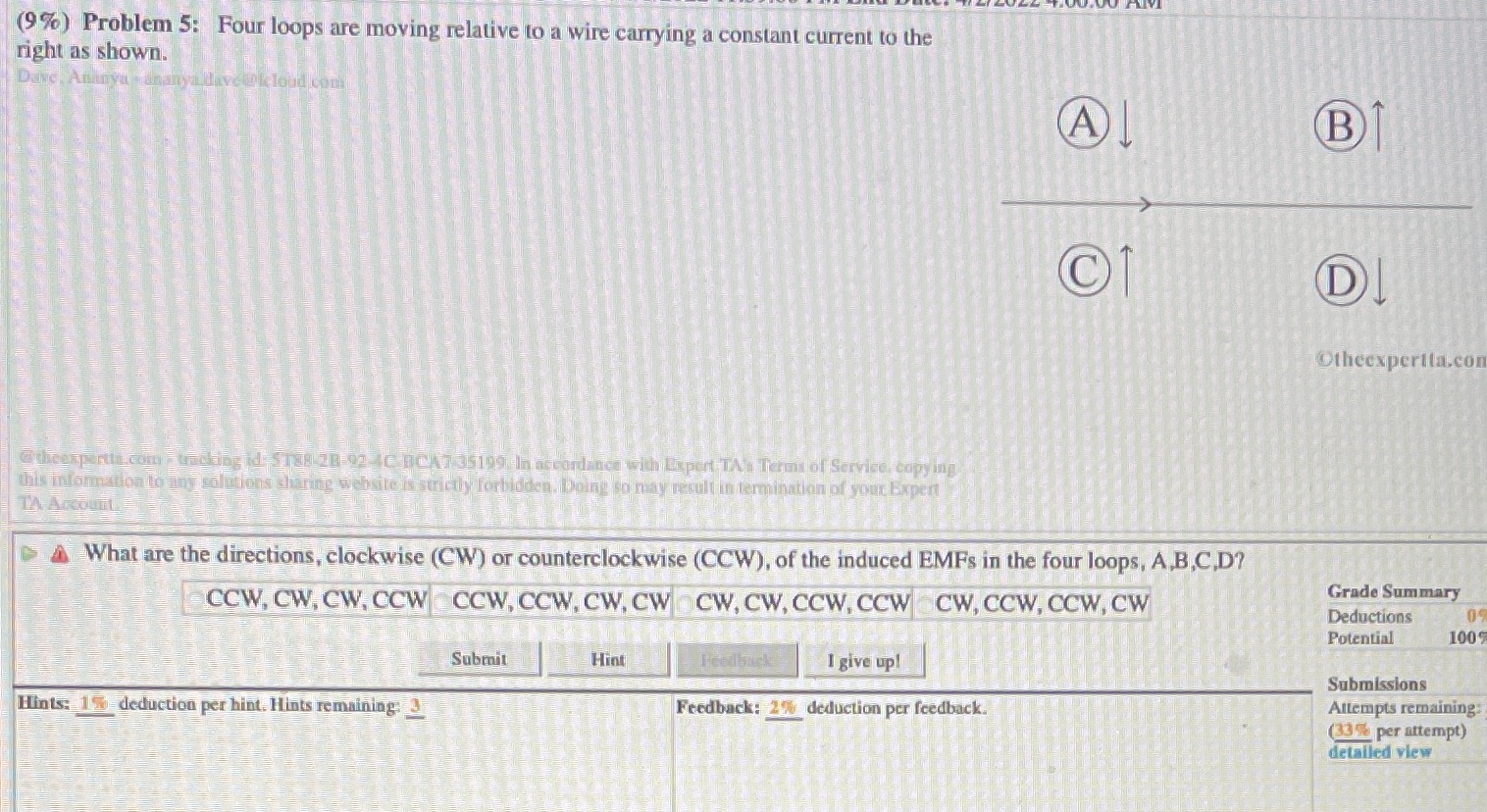 (9%) Problem 5: Four loops are moving relative to a wire