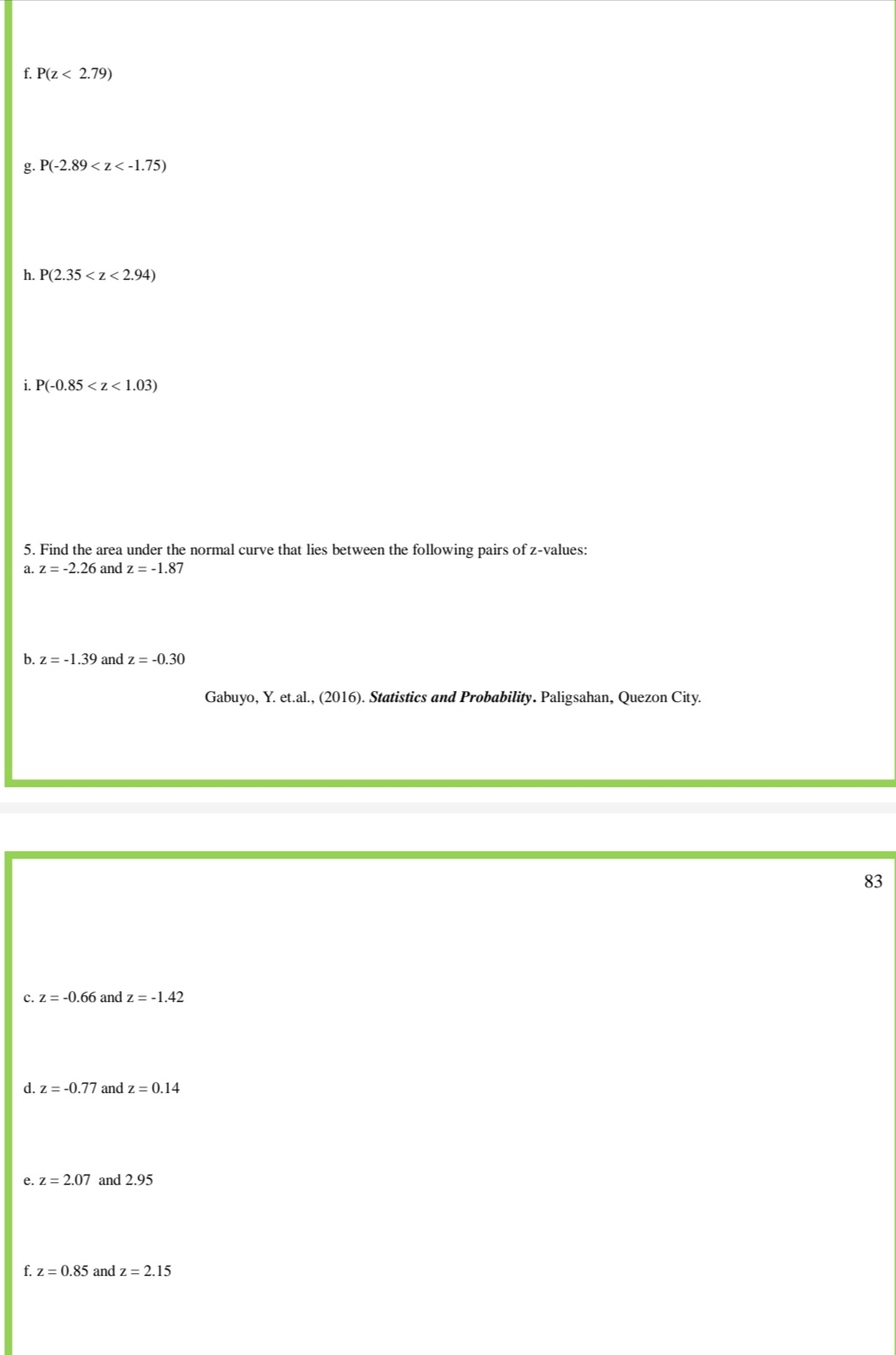 conditions: a. to the right of z = 2.75 b. to the