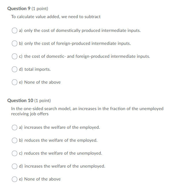 Explain plz Question 9 (1 point) To calculate value added, we need