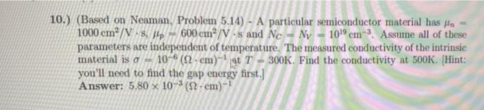  10.) (Based on Neaman, Problem 5.14) - A particular semiconductor material