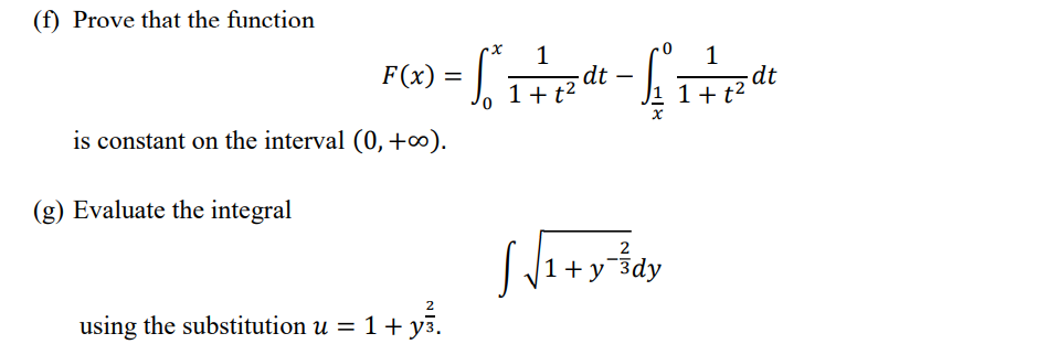  (f) Prove that the function 0 F (x) = 1 +